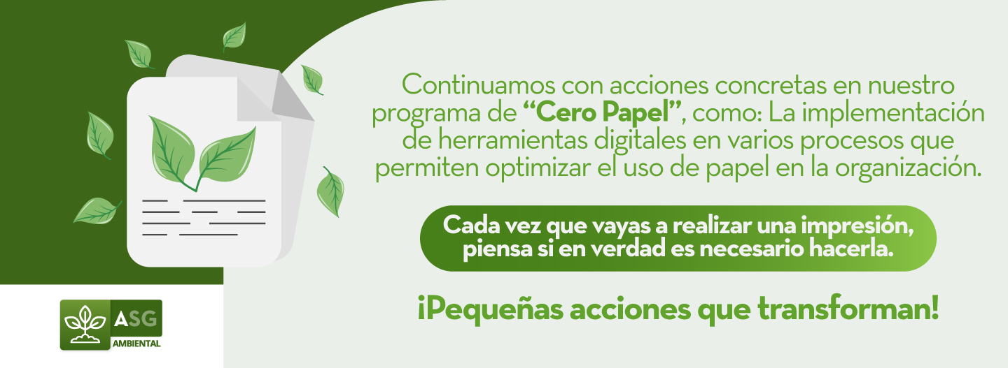 Continuamos con acciones concretas en nuestro programa de Cero Papel, como: La implementación de herramientas digitales en varios procesos que permiten optimizar el uso de papel en la organización.