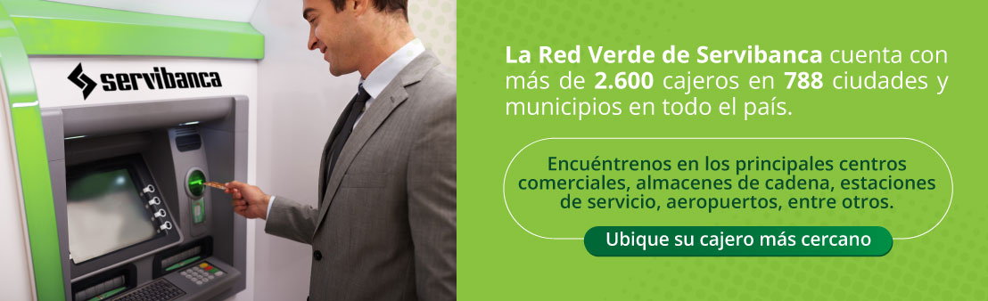 La Red Verde de Servibanca cuenta con más de 2.600 cajeros en 749 ciudades y municipios en todo el país.