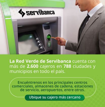 La Red Verde de Servibanca cuenta con más de 2.600 cajeros en 749 ciudades y municipios en todo el país.