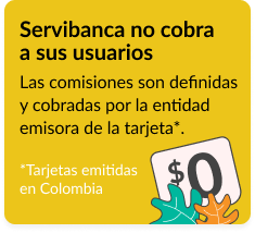 Servibanca no cobra a sus usuarios